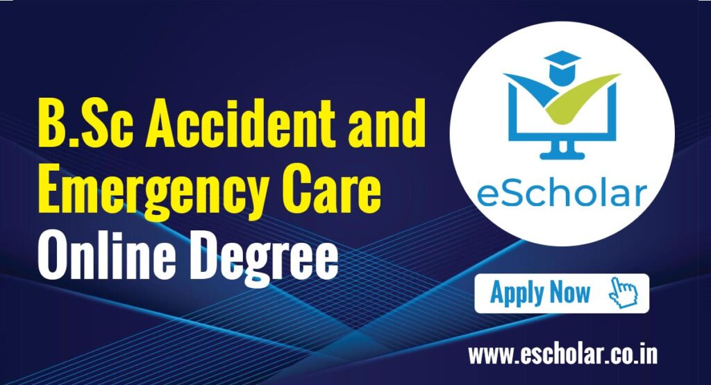 B.Sc Accident and Emergency Care