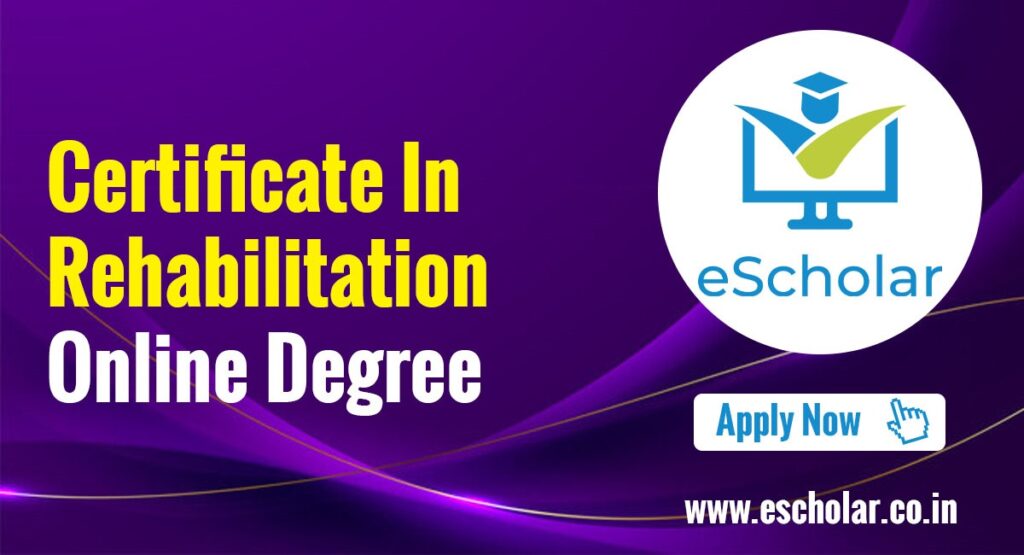 Certificate In Rehabilitation degree